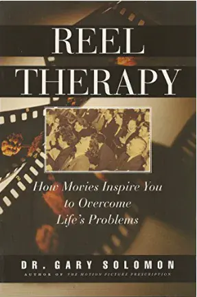 Reel Therapy by Dr. Gary Solomon