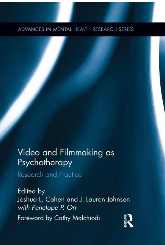 Video and Filmmaking as Psychotherapy: Research and Practice book cover
