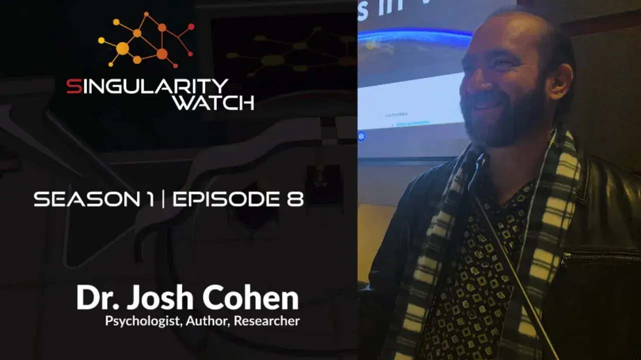 Singularity Watch interview with Dr. Josh Cohen